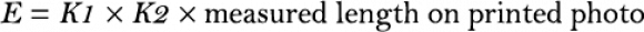 E = K1 × K2 × measured length on printed photo